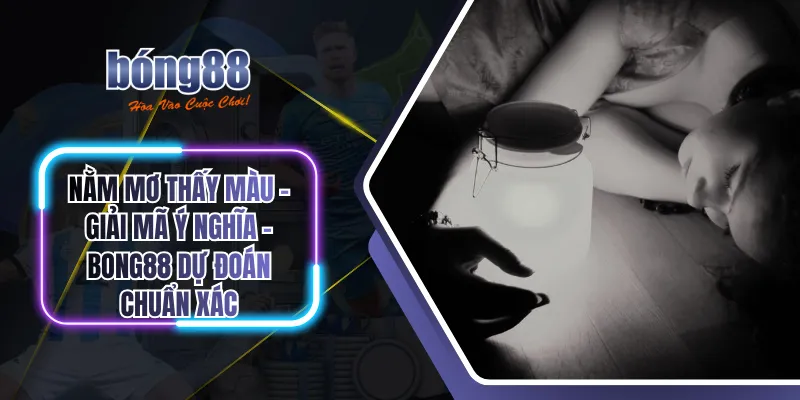 Nằm mơ thấy màu